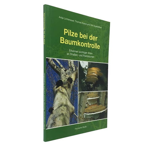 Buch "Pilze bei der Baumkontrolle" von Antje Lichtenauer, Thomas Kowol und Dirk Dujesiefken mit grünem Einband, leicht schräg stehend, Verlag Haymarket Media