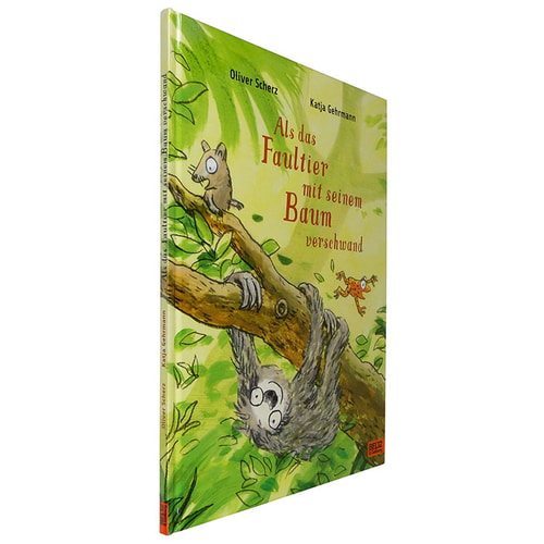 Buch "Als das Faultier mit seinem Baum verschwand" von Oliver Scherz und Katja Gehrmann, schräg von der Seite fotografiert, mit gleicher Illustration auf dem Cover, Verlag Beltz & Gelberg