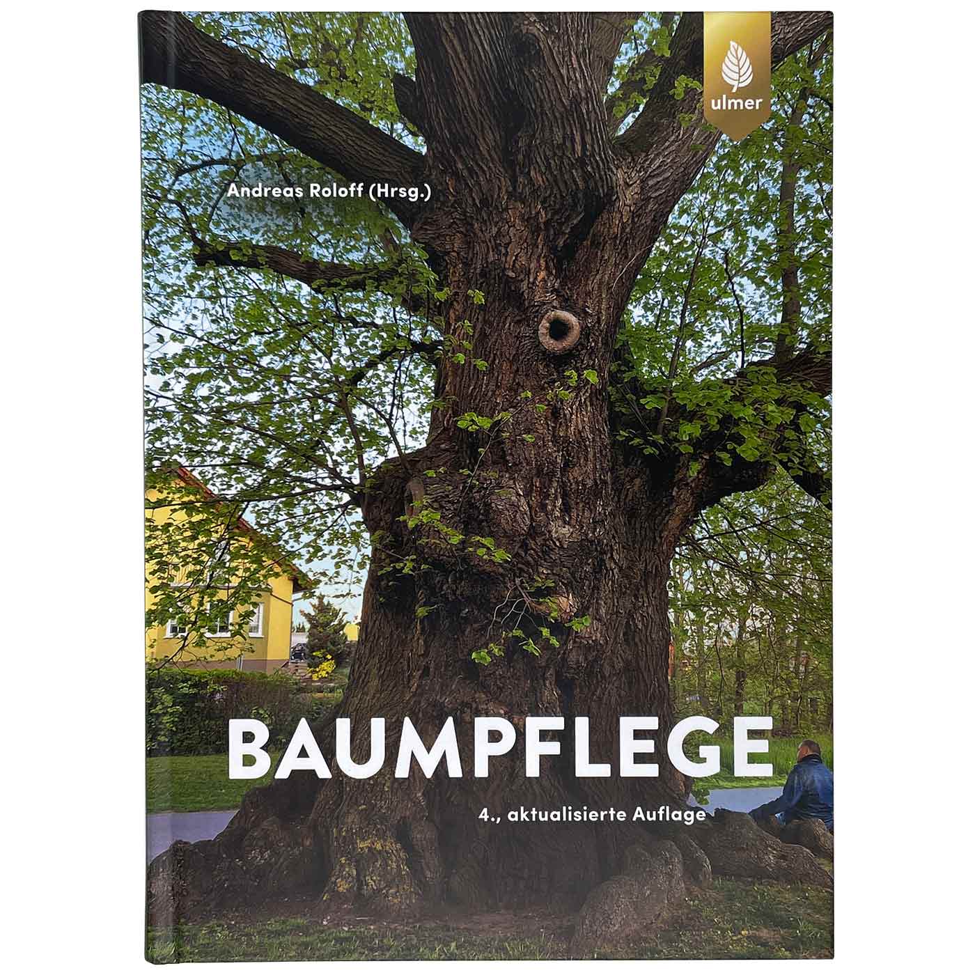 Buch "Baumpflege" von Andreas Roloff, 4., aktualisierte Auflage, mit Bild eines großen Baumes auf dem Cover, Verlag Ulmer