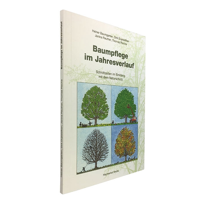 Buch Baumpflege im Jahresverlauf von Heiner Baumgarten, Dirk Dujesiefken, Janina Reuther und Thomas Rieche, schräg von vorne, Verlag Haymarket Media