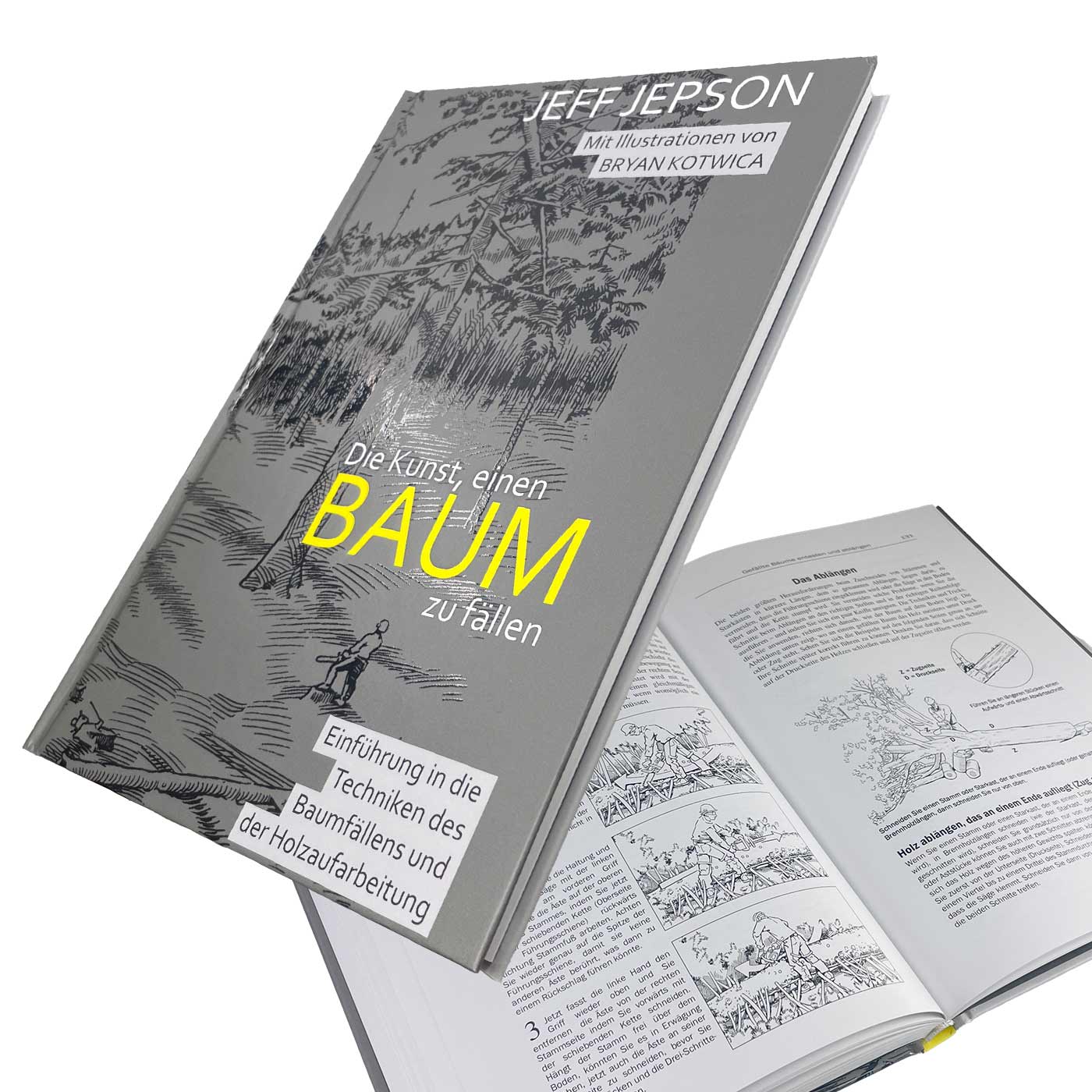 Buch "Die Kunst, einen Baum zu fällen" von Jeff Jepson mit Illustrationen von Bryan Kotwica, geöffnetes Buch mit sichtbarem Text und Illustrationen