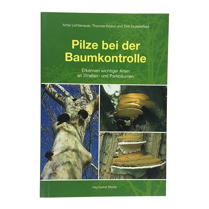 Buch "Pilze bei der Baumkontrolle" von Antje Lichtenauer, Thomas Kowol und Dirk Dujesiefken mit grünem Einband und Bildern von Pilzen an Baumstämmen, Verlag Haymarket Media