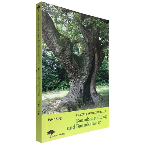 Baumbeurteilung und Baumkataster von Peter Klug, Buchrücken und Frontansicht mit altem Baumstamm, Arbus Verlag