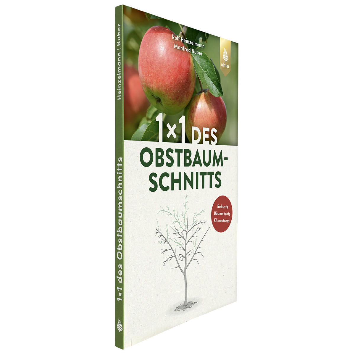 Buch "1 x 1 des Obstbaumschnitts" von Rolf Heinzelmann und Manfred Nuber, seitliche Ansicht mit grünem Buchrücken und dem gleichen Covermotiv, Verlag Ulmer