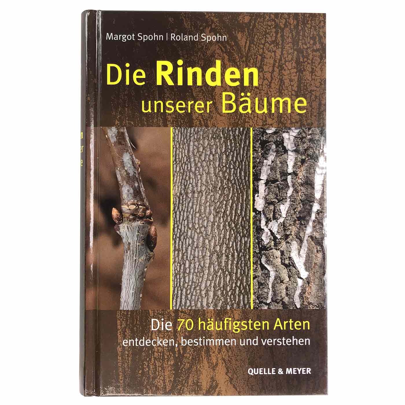 Buchcover von "Die Rinden unserer Bäume" mit braunem Hintergrund, drei Bildern von Baumrinden und dem Text "Die 70 häufigsten Arten entdecken, bestimmen und verstehen", Hersteller QUELLE & MEYER