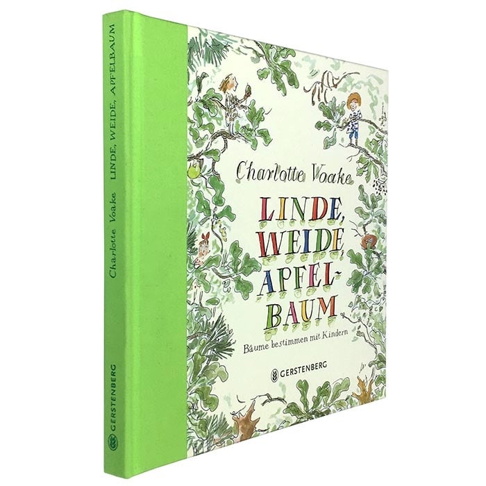 Linde, Weide, Apfelbaum. Bäume bestimmen mit Kindern von Charlotte Voake, Buch mit grünem Buchrücken und Illustrationen von Kindern und Blättern, Verlag Gerstenberg, seitliche Ansicht